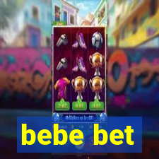 bebe bet